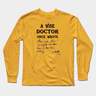 Doctors note Long Sleeve T-Shirt